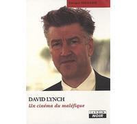 DAVID LYNCH Un cinéma du maléfique
