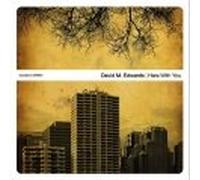 David M. Edwards: Here with You