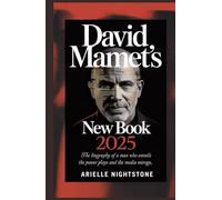 David Mamet's New Book 2025: The Biography of a Man Who Unveils the Power Plays, and the Media Mirage