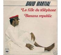 david martial - la fille du téléphone - banana republic (45 tours)