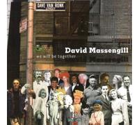 DAVID MASSENGILL - We Will Be Together
