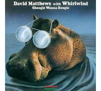 David Matthews - Shoogie Wanna Boogie [Import]