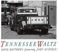 David Matthews - Tennessee Waltz [Import]