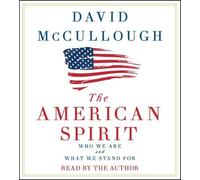 The American Spirit: Who We Are And What We Stand For