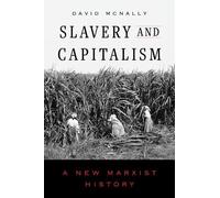 David McNally Slavery and Capitalism (Relié)