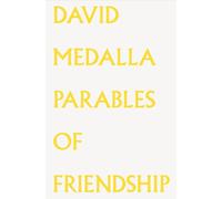 David Medalla Parables of Friendship /anglais/allemand/italien