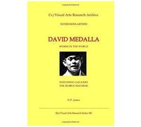 David Medalla: Works In The World: Exploding Galaxies The Bubble Machine (Cv/Visual Arts Research)