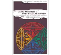 David Mitchell's Post-Secular World: Buddhism, Belief And The Urgency Of Compassion