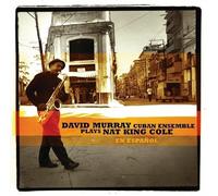 David Murray & Cuban Ens - Plays Nat King Cole [Import]