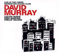 David Murray – Live at The Lower Manhattan Ocean Club – CD – Import