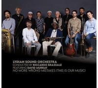 Lydian Sound Orchestra avec David Murray – No More Wrong Mistakes (This Is Our Music)