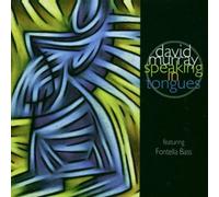 David Murray Speaking In Tongues by David Murray (1999-05-25)