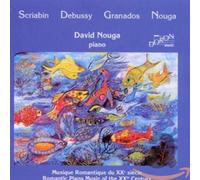 David Nouga : Piano - Musique Romantique Du Xxeme Siecle