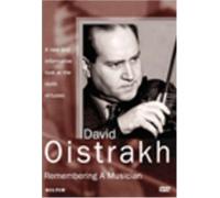David Oistrakh - Remembering A Musician
