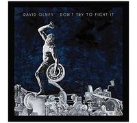 David Olney - Don't Try To Fight It [Compact Discs]