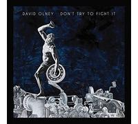 David Olney - Don't Try To Fight It [Compact Discs]