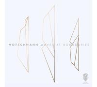 Motschmann – Waves at Boundaries – EP – Edel