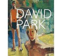 David Park A Retrospective Janet Bishop, Sara Wessen Wang, Lee Hallman, Corey Keller, Tara Mcdowell (Auteur)