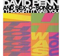 David Penn & Sex-O-Sonique - I Thought It Was You [Import]