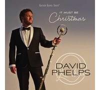 David Phelps - It Must Be Christmas [New CD]