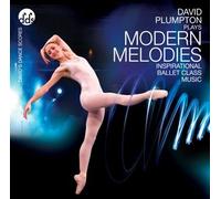 David Plumpton - Modern Melodies - Inspirational Ballet Class Music