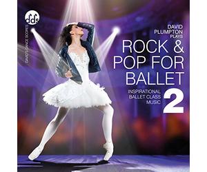 David Plumpton - Rock & Pop 2 for Ballet - Inspirational Ballet Class Music CD