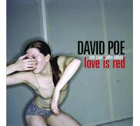 David Poe - Love Is Red