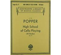 David Popper: High School Of Cello Playing, Op. 73: Schirmer Library Of Classics Volume 1883 40 Etudes Cello Method