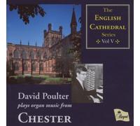 David Poulter (Organ) - English Cathedral Series Vol.5 Chester [Import]