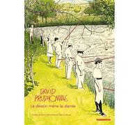 David Prudhomme: Le dessin mène la danse