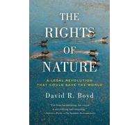 The Rights of Nature: A Legal Revolution That Could Save the World