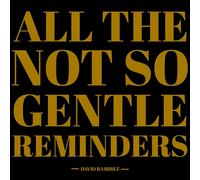 David Ramirez All the Not So Gentle Reminders (CD) Album