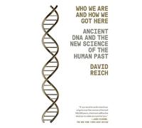 David Reich Who We Are and How We Got Here (Poche)