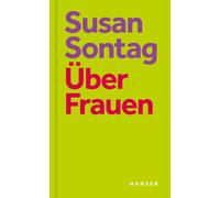 David Rieff Kathrin Razum Susan Sontag Über Frauen (Relié)