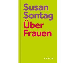 David Rieff Kathrin Razum Susan Sontag Über Frauen (Relié)