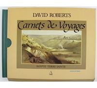 David Roberts - Carnets de voyages - Egypte - Terre Sainte