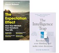 David Robson Collection 2 Books Set (The Expectation Effect [Hardcover], The Intelligence Trap)