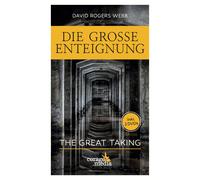 David Rogers Web Die Große Enteignung: The Great Taking - NEU: Mit 2 DVD (Relié)