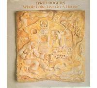 DAVID ROGERS - whole lotta livin' in a house LP