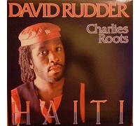 DAVID RUDDER AND CHARLIES ROOTS - HAITI LP US SIRE 1987