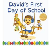 David’s First Day of School: A Gentle School Routine Story for Autistic and Neurodivergent Boys