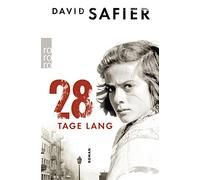 David Safier 28 Tage lang: Roman. Ausgezeichnet mit dem Buxtehuder Bulle (Poche)