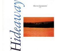 David Sanborn - Hideaway