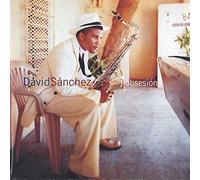 David Sanchez – Obsesion