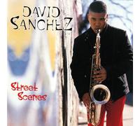 David Sanchez - Street Scenes