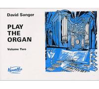 David sanger: play the organ volume 2