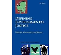 Defining Environmental Justice David Schlosberg (Auteur)