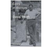 David Smith - Ecrits Et Discours