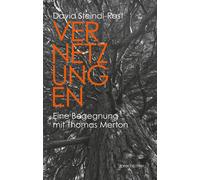 David Steindl-Rast Vernetzungen: Eine Begegnung mit Thomas Merton (Poche)