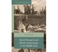 David Stronach and British Archaeology in the Middle East